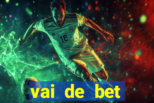 vai de bet plataforma gusttavo lima